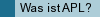 Was ist APL?
